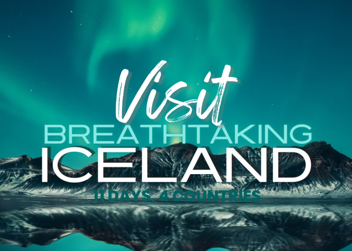 ICELAND - 11 DAYS, 4 COUNTRIES